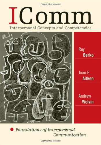 Обложка книги ICOMM: Interpersonal Concepts and Competencies: Foundations of Interpersonal Communication  