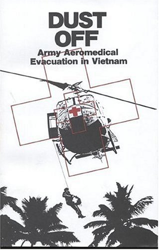Обложка книги Dust Off: Army Aeromedical Evacuation in Vietham (Center of Military History Publication)  