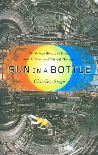 Обложка книги Sun in a Bottle: The Strange History of Fusion and the Science of Wishful Thinking  