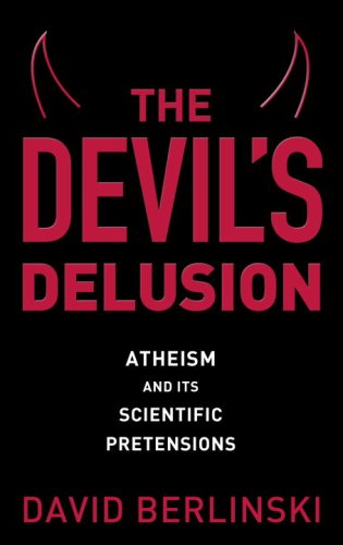 Обложка книги The Devil's Delusion: Atheism and Its Scientific Pretensions  