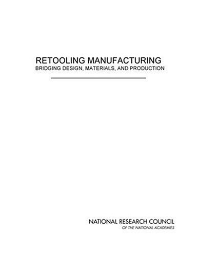 Обложка книги Retooling manufacturing: bridging design, materials, and production  