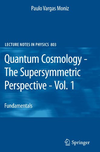 Обложка книги Quantum Cosmology - The Supersymmetric Perspective - Vol. 1: Fundamentals (Lecture Notes in Physics, 803)  