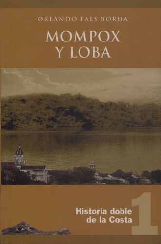 Обложка книги Historia doble de la costa: Mompox y Loba volume Uno 
