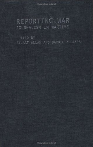 Обложка книги Reporting War: Journalism in Wartime  