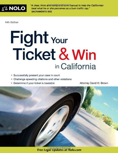 Обложка книги Fight Your Ticket &amp; Win in California  