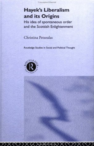 Обложка книги Hayek's Liberalism and Its Origins: His Idea of Spontaneous Order and the Scottish Enlightenment (Routledge Studies in Social and Political Thought)  