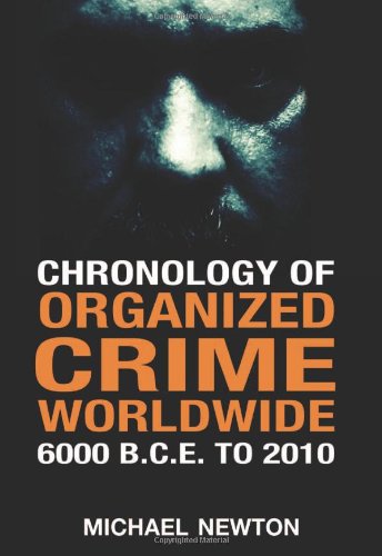 Обложка книги Chronology of Organized Crime Worldwide, 6000 B.C.E. to 2010  