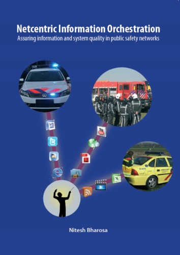 Обложка книги Netcentric Information Orchestration: Assuring information and system quality in public safety networks  