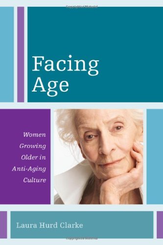 Обложка книги Facing Age: Women Growing Older in Anti-Aging Culture (Diversity and Aging)  