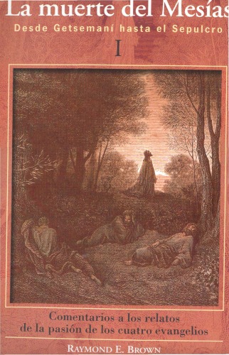 Обложка книги La muerte del Mesías. Desde Getsemaní hasta el sepulcro (2 tomos) - re-uploaded bookmarked &amp; paginated  