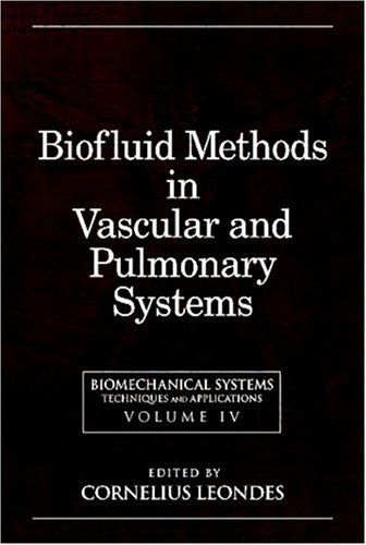 Обложка книги Biomechanical Systems: Techniques and Applications, Volume IV: Biofluid Methods in Vascular and Pulmonary Systems  
