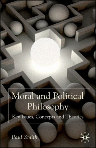 Обложка книги Moral and Political Philosophy: Key Issues, Concepts and Theories  
