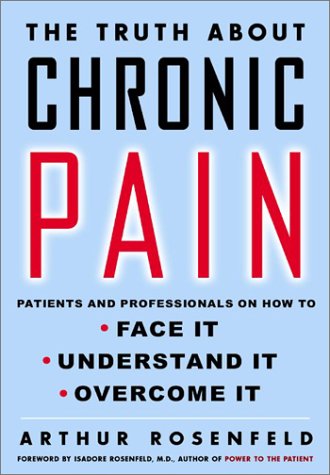 Обложка книги The Truth About Chronic Pain: Patients And Professionals Speak Out About Our Most Misunderstood Health Problem  