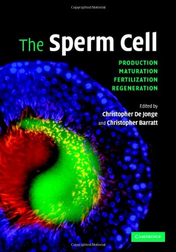 Обложка книги The Sperm Cell, Production, Maturation, Fertilization, Regeneration