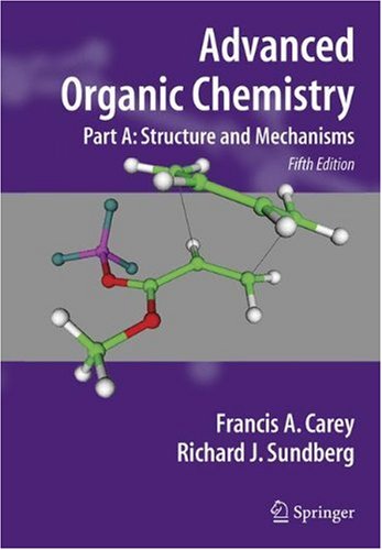 Обложка книги Advanced Organic Chemistry Part A. Structure and Mechanisms