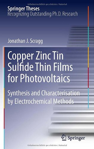Обложка книги Copper Zinc Tin Sulfide Thin Films for Photovoltaics: Synthesis and Characterisation by Electrochemical Methods (Springer Theses)  