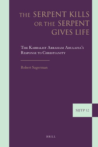 Обложка книги The Serpent Kills or the Serpent Gives Life: The Kabbalist Abraham Abulafia's Response to Christianity (Supplements to the Journal of Jewish Thought and Philosophy)  