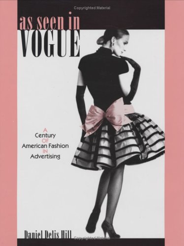 Обложка книги As Seen in Vogue: A Century of American Fashion in Advertising  