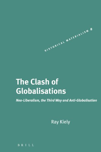 Обложка книги The Clash Of Globalisations: Neo-Liberalism, The Third Way And Anti-Globalisation (Historical Materialism)  