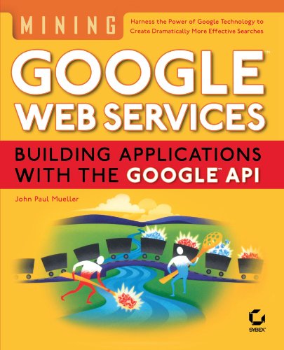 Обложка книги Mining Google Web Services: Building Applications with the Google API  