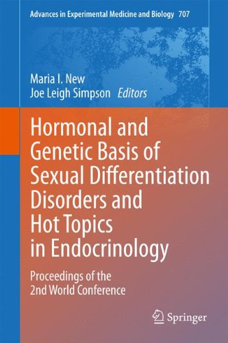 Обложка книги Hormonal and Genetic Basis of Sexual Differentiation Disorders and Hot Topics in Endocrinology: Proceedings of the 2nd World Conference (Advances in Experimental Medicine and Biology, Vol. 707) 