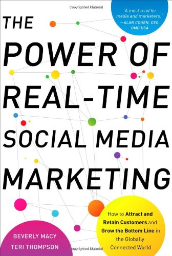Обложка книги The Power of Real-Time Social Media Marketing: How to Attract and Retain Customers and Grow the Bottom Line in the Globally Connected World    