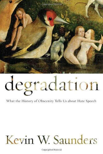 Обложка книги Degradation: What the History of Obscenity Tells Us about Hate Speech    