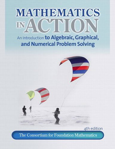 Обложка книги Mathematics in Action: An Introduction to Algebraic, Graphical, and Numerical Problem Solving, 4th Edition    