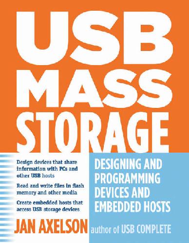 Обложка книги USB Mass Storage. Designing and Programming Devices and Embedded Hosts