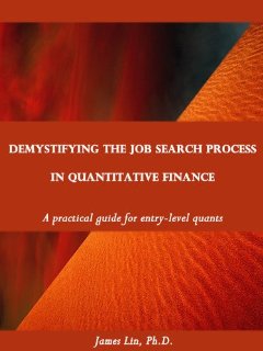 Обложка книги DEMYSTIFYING THE JOB SEARCH PROCESS IN QUANTITATIVE FINANCE: a practical guide for entry-level quants