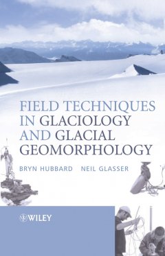 Обложка книги Field techniques in glaciology and glacial geomorphology