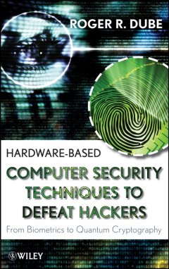 Обложка книги Hardware-based computer security techniques to defeat hackers