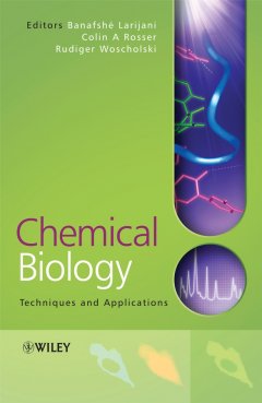 Обложка книги Chemical Biology: Techniques and Applications