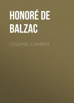 Обложка книги De Balzac, Honore - Colonel Chabert