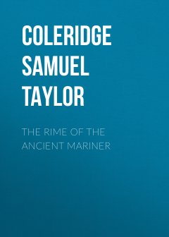Обложка книги Coleridge, Samuel Taylor - The Rime of the Ancient Mariner