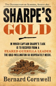 Обложка книги Bernard Cornwell - Sharpe 05 - Sharpe's Gold