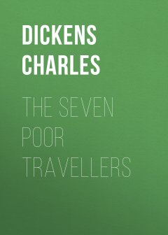 Обложка книги Dickens, Charles - The Seven Poor Travellers