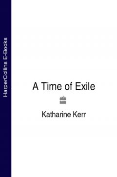 Обложка книги Kerr, Katharine - Westlands 01 - A Time Of Exile v1.1
