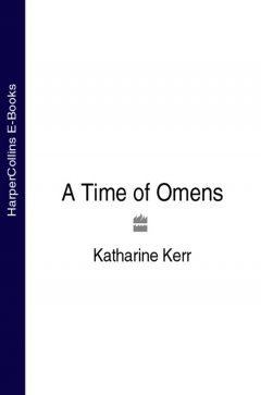 Обложка книги Kerr, Katharine - Westlands 02 - A Time of Omens (4.1)