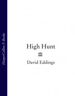 Обложка книги David Eddings - High Hunt