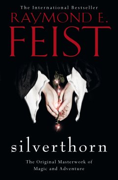 Обложка книги Feist, Raymond E. - RiftWar 02 - Silverthorn
