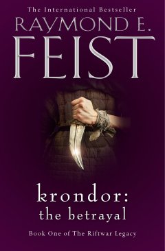 Обложка книги Raymond E. Feist - Krondor 1 - The Betrayal