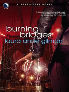Обложка книги Laura Anne Gilman - Retrievers 04 - Burning Bridges