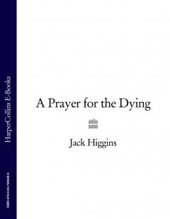 Обложка книги Higgins, Jack - A Prayer for the Dying