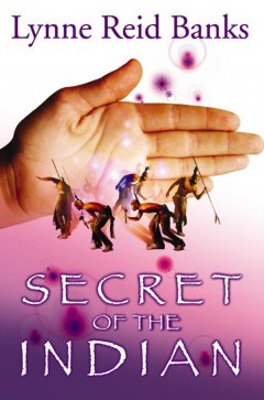 Обложка книги Lynne.Reid.Banks.-.Omri.&amp;.Patric.03.-.Secret.of.the.Indian