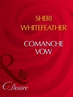Обложка книги Sheri Whitefeather - Comanche Vow
