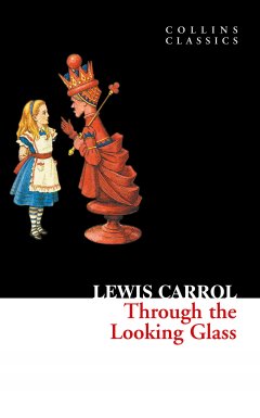 Обложка книги Льюис Кэрролл. Through the looking glass (Angl)