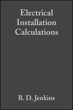 Обложка книги Electrical Installation Calculations: For compliance with BS 7671: 2001 