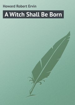 Обложка книги A Witch Shall Be Born